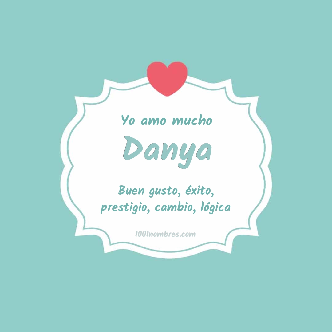 Yo amo mucho Danya