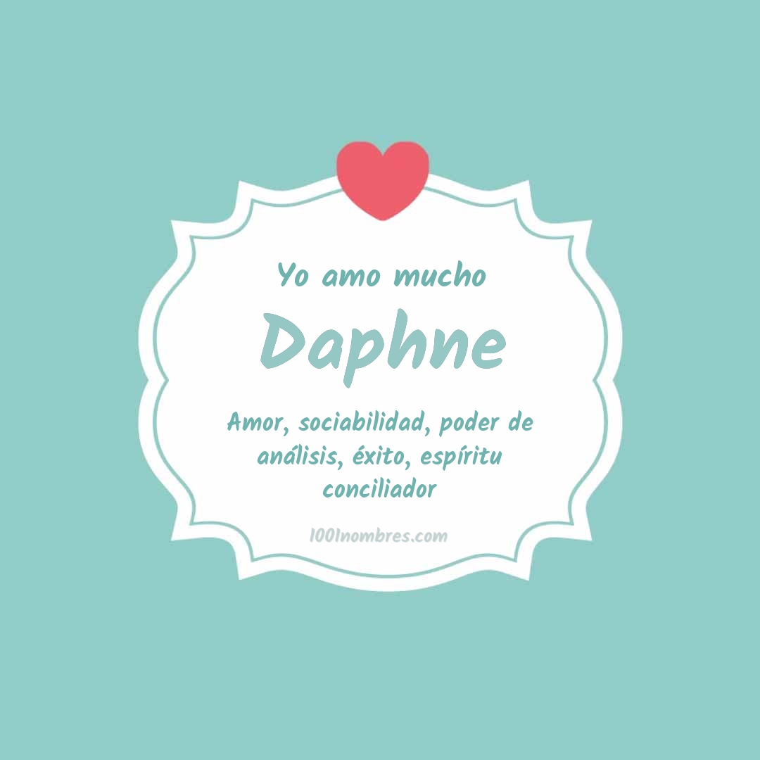 Yo amo mucho Daphne Yo amo mucho Daphne