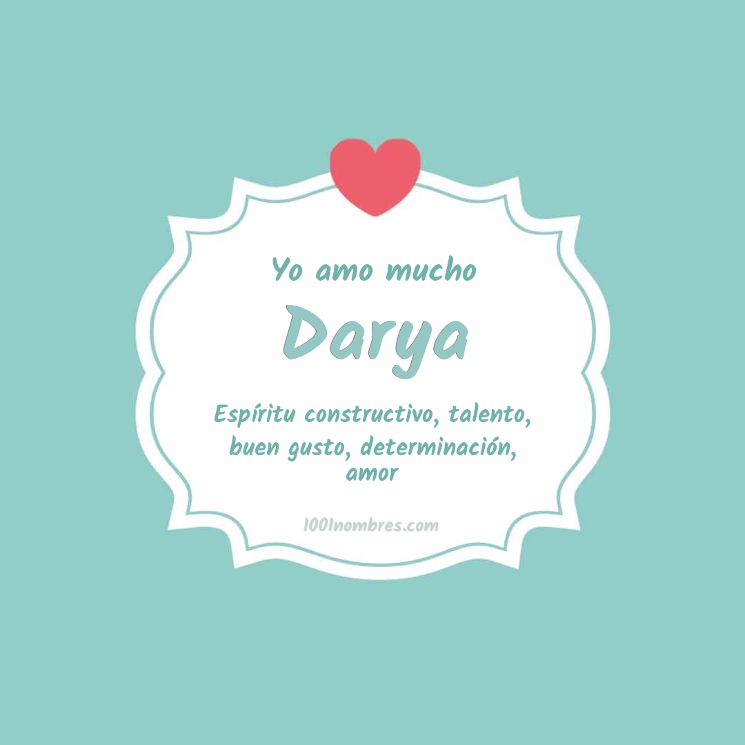 Yo amo mucho Darya Yo amo mucho Darya