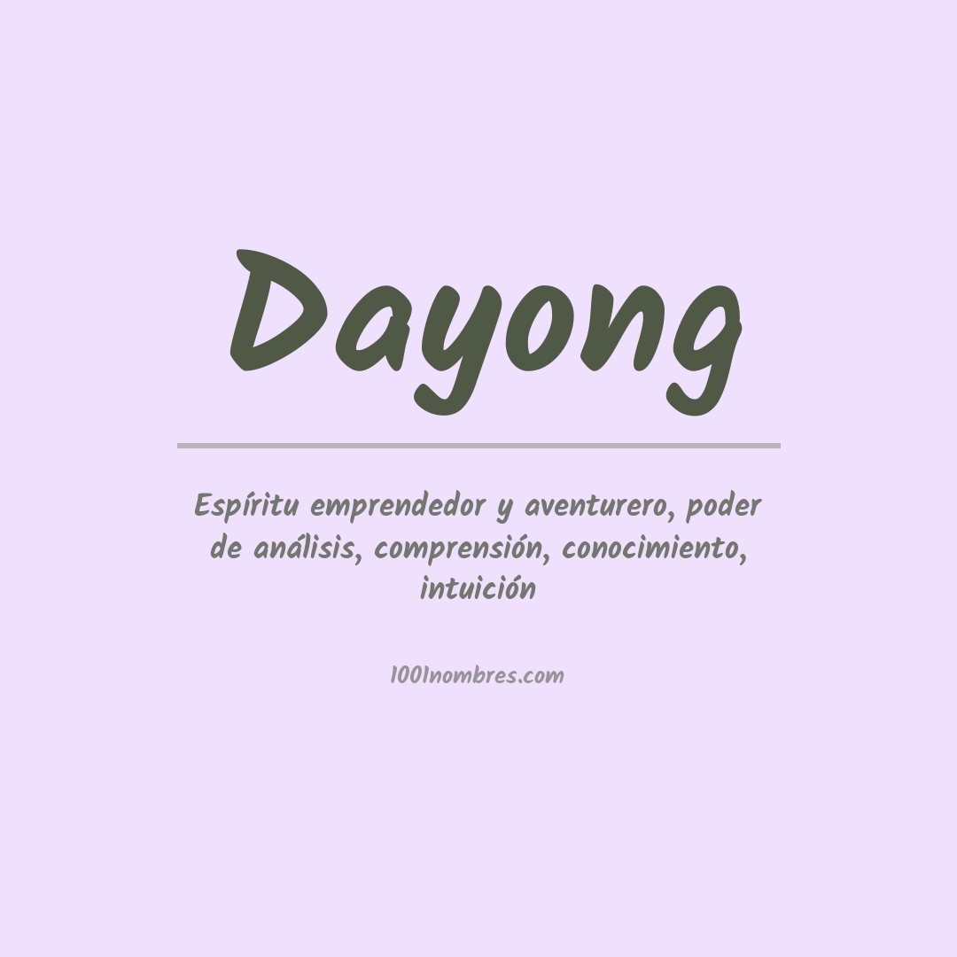 Significado del nombre Dayong Significado del nombre Dayong