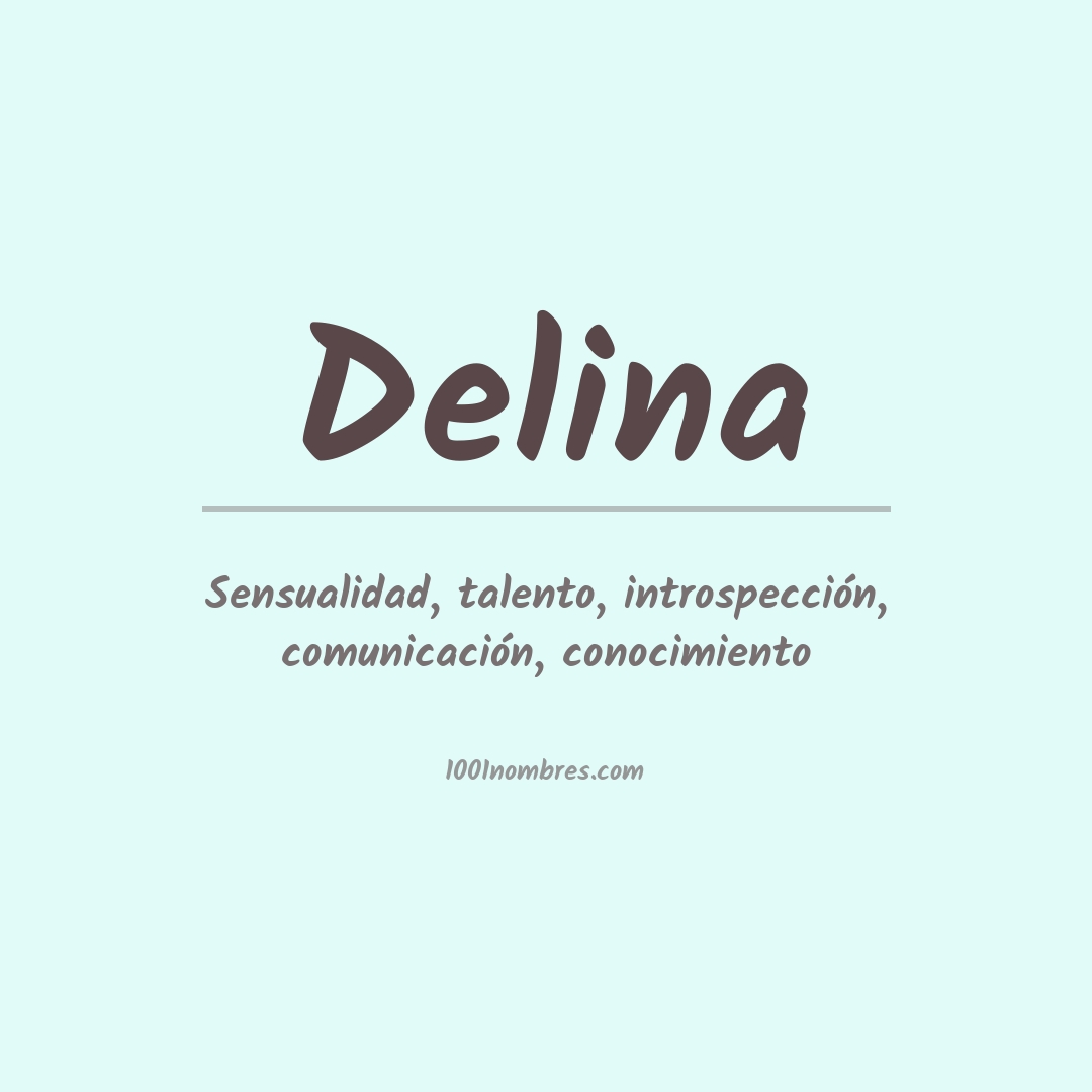 Significado del nombre Delina