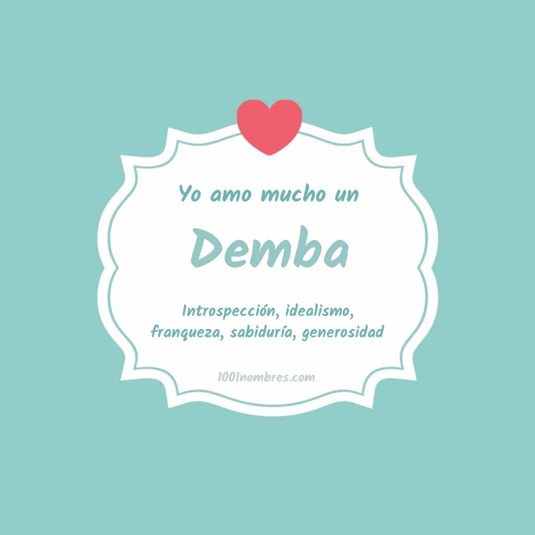 Yo amo mucho Demba Yo amo mucho Demba