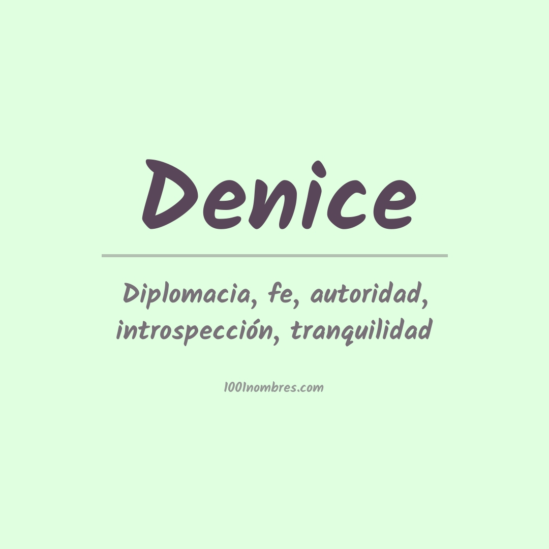 Significado del nombre Denice Significado del nombre Denice