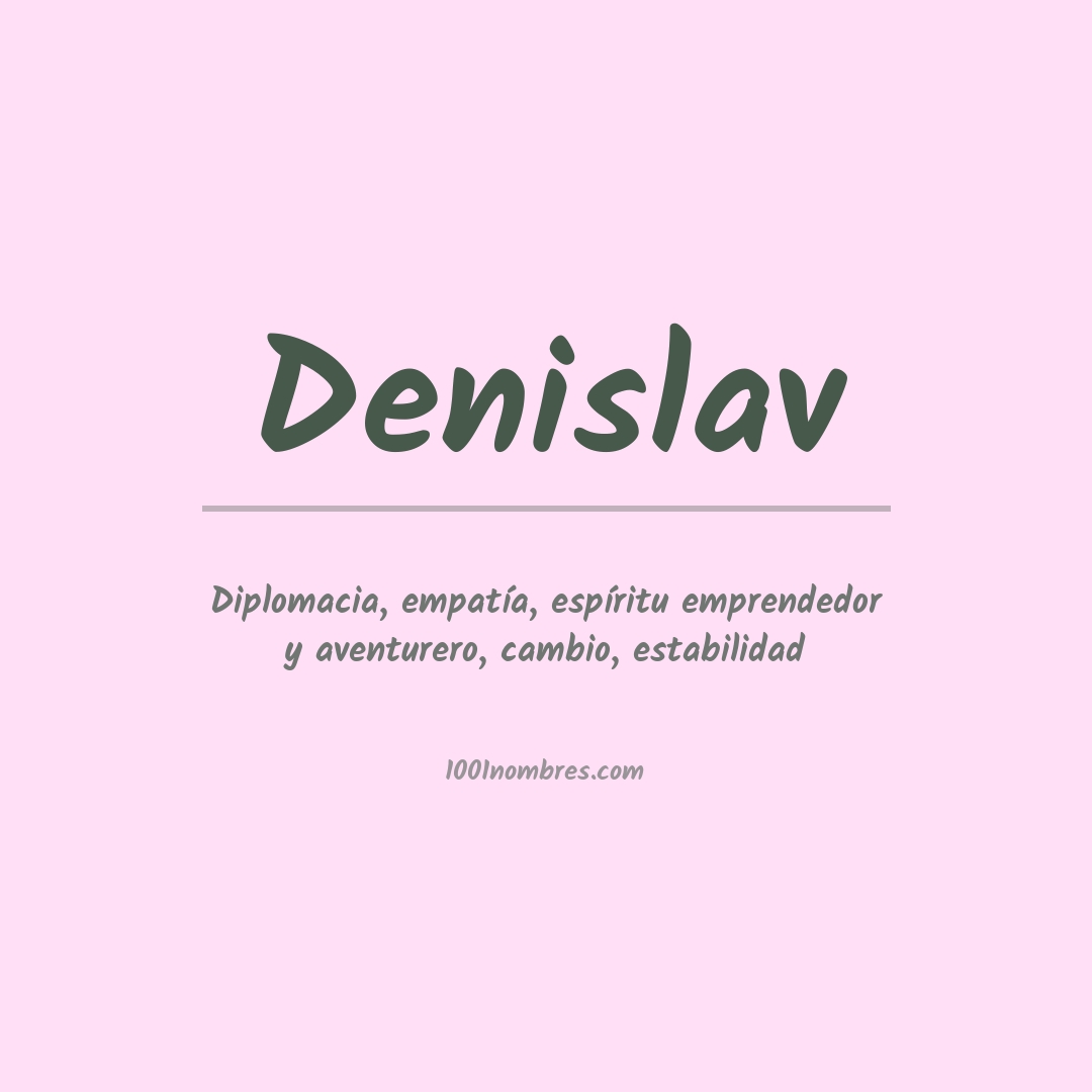 Significado del nombre Denislav