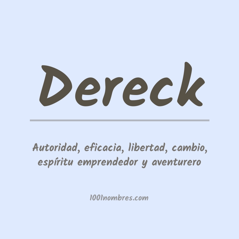 Significado del nombre Dereck Significado del nombre Dereck