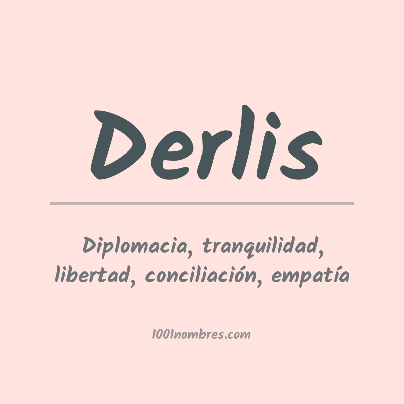 Significado del nombre Derlis Significado del nombre Derlis