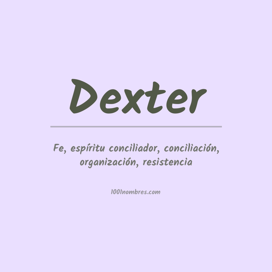 Significado del nombre Dexter