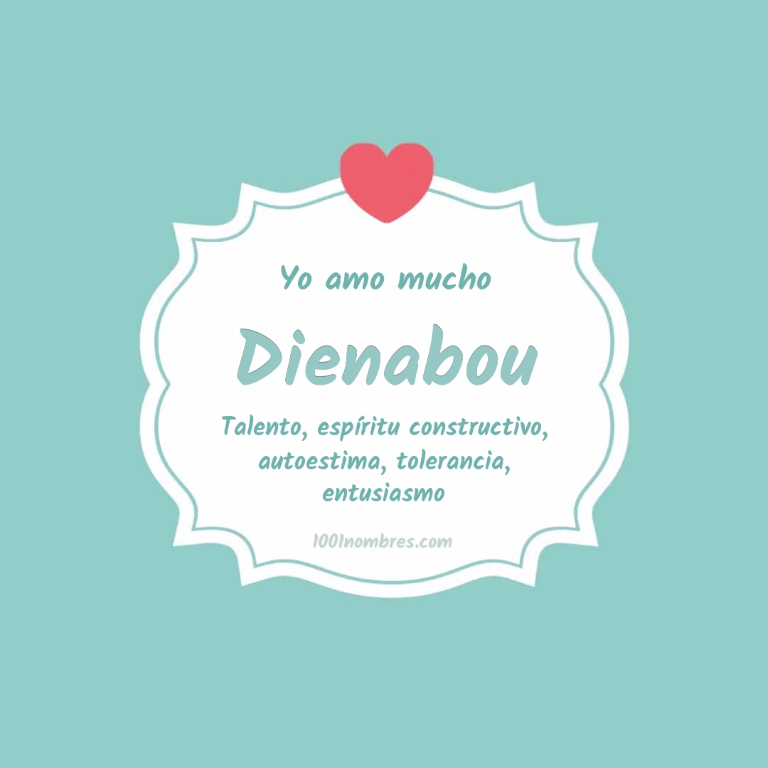 Yo amo mucho Dienabou Yo amo mucho Dienabou