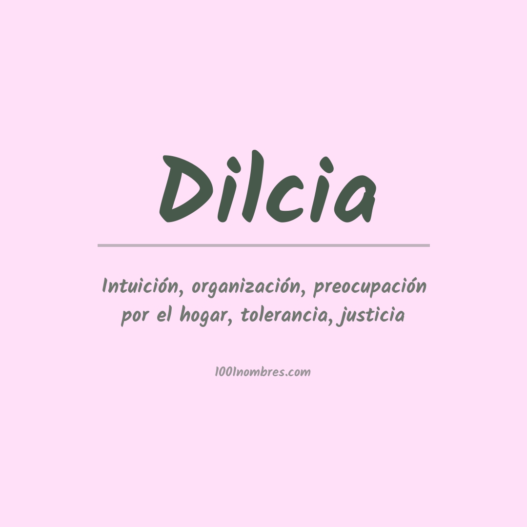 Significado del nombre Dilcia