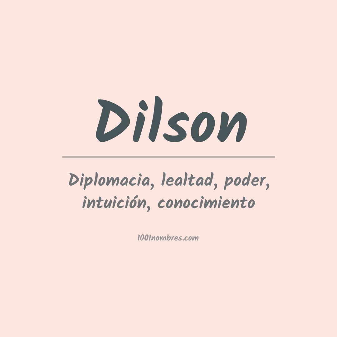 Significado del nombre Dilson