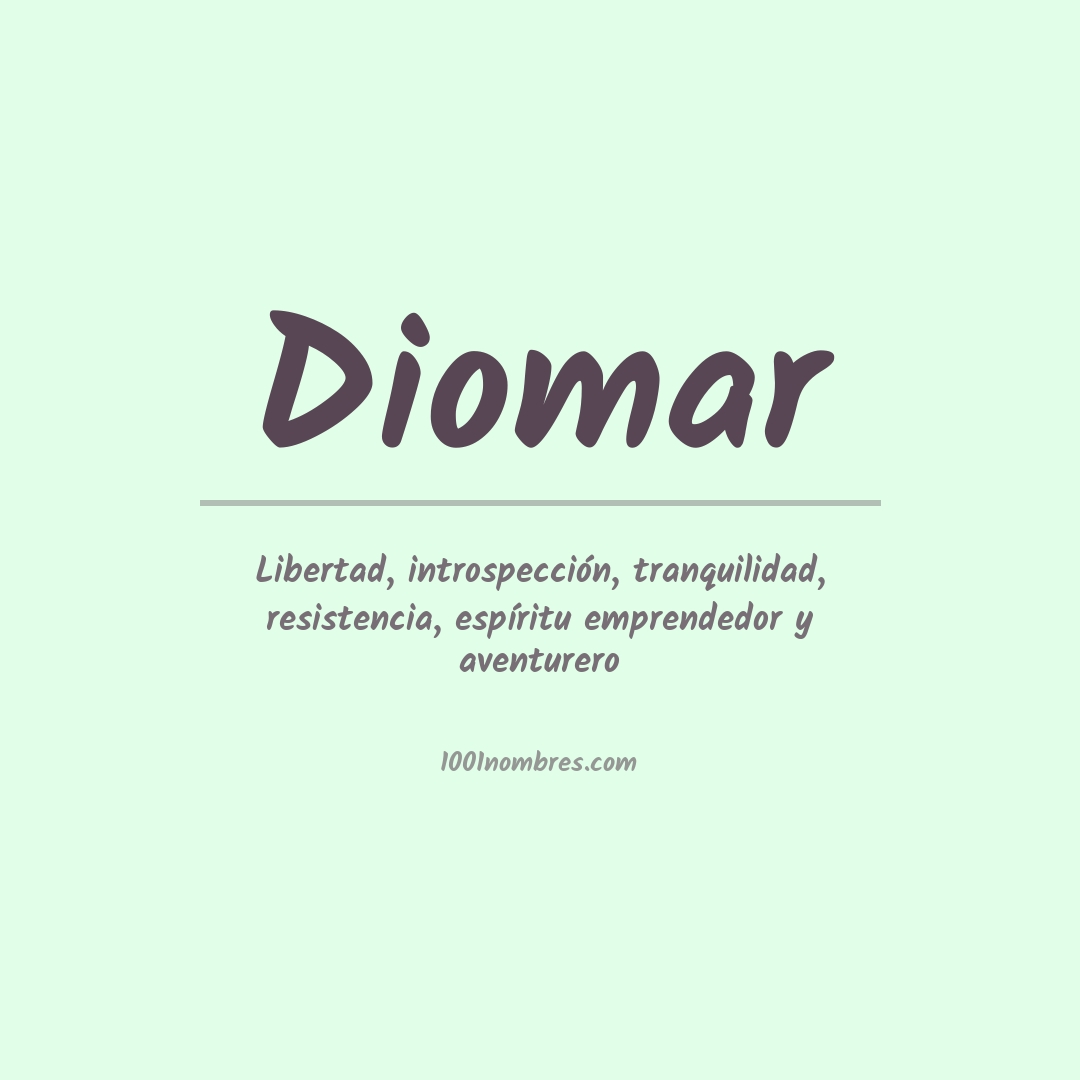 Significado del nombre Diomar
