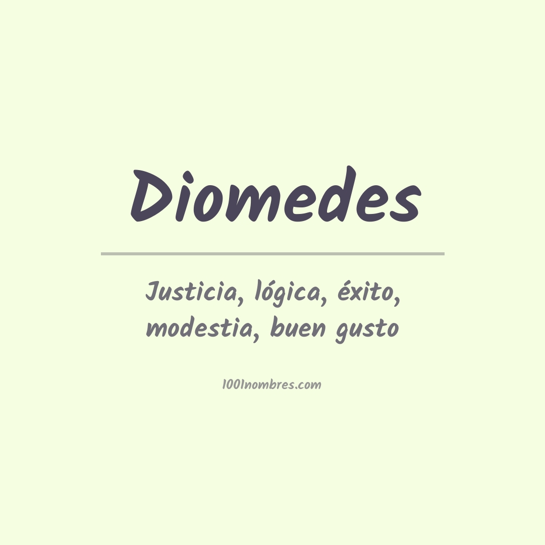Significado del nombre Diomedes