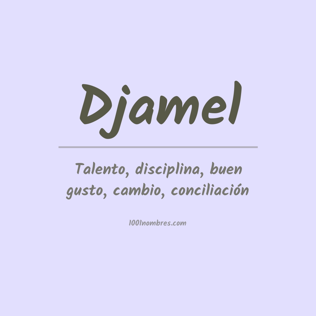 Significado del nombre Djamel