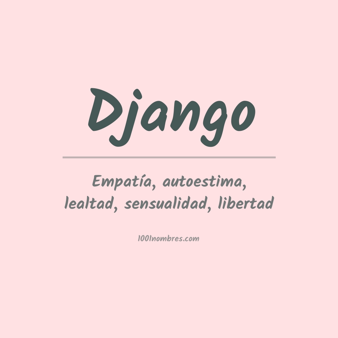 Significado del nombre Django Significado del nombre Django