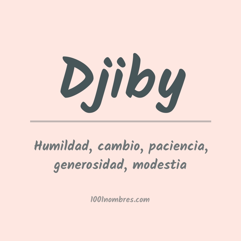 Significado del nombre Djiby Significado del nombre Djiby