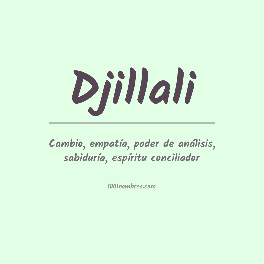 Significado del nombre Djillali Significado del nombre Djillali