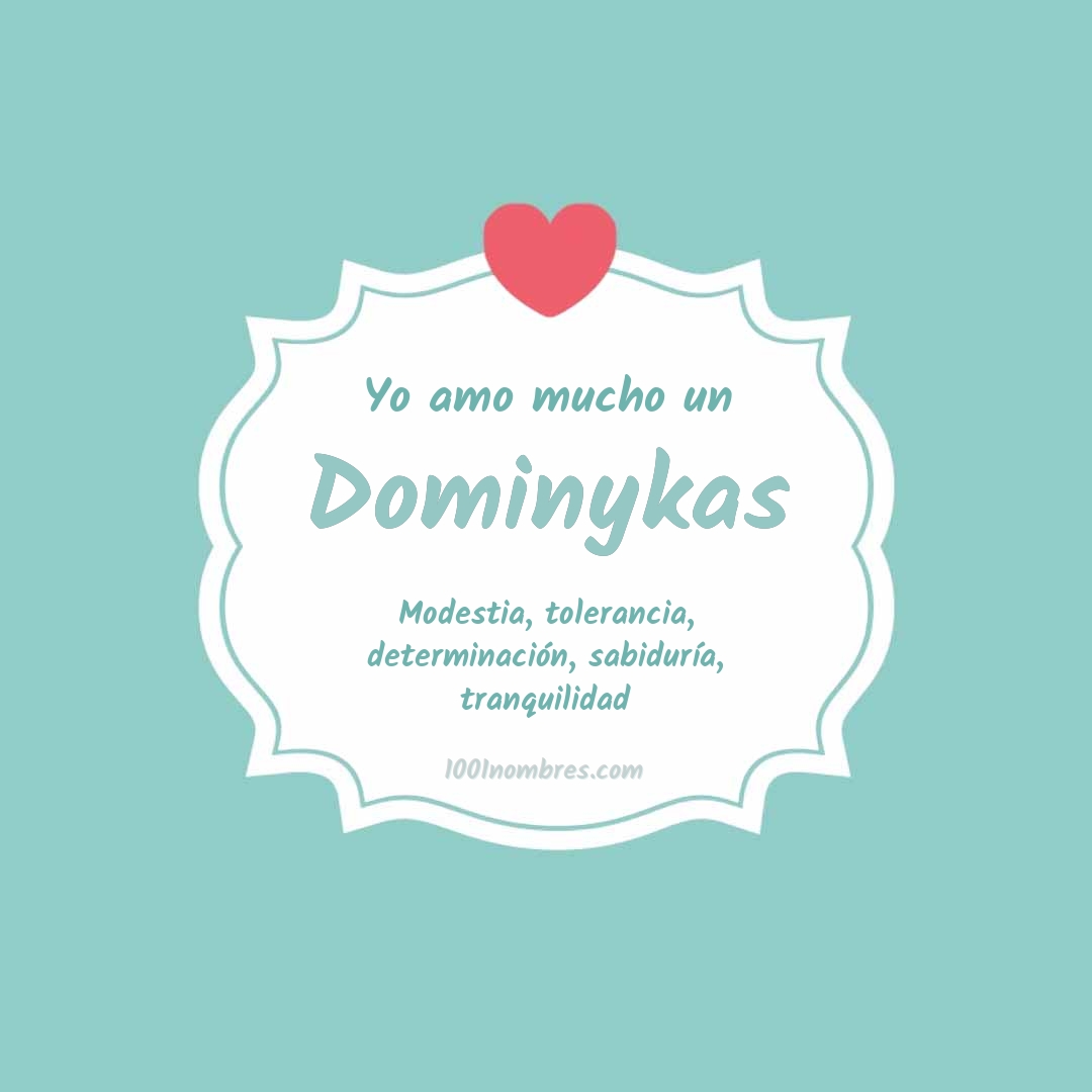 Yo amo mucho Dominykas