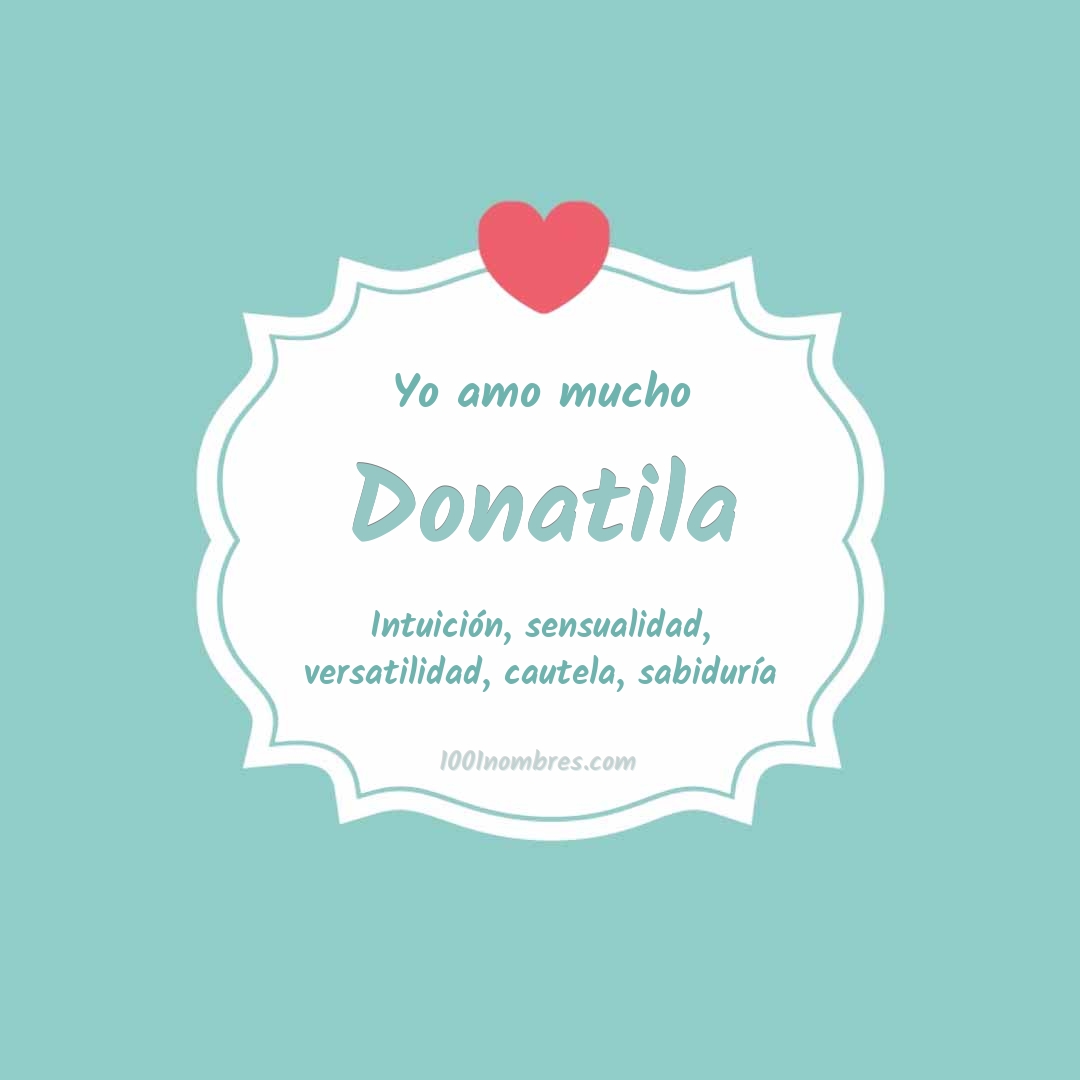 Yo amo mucho Donatila