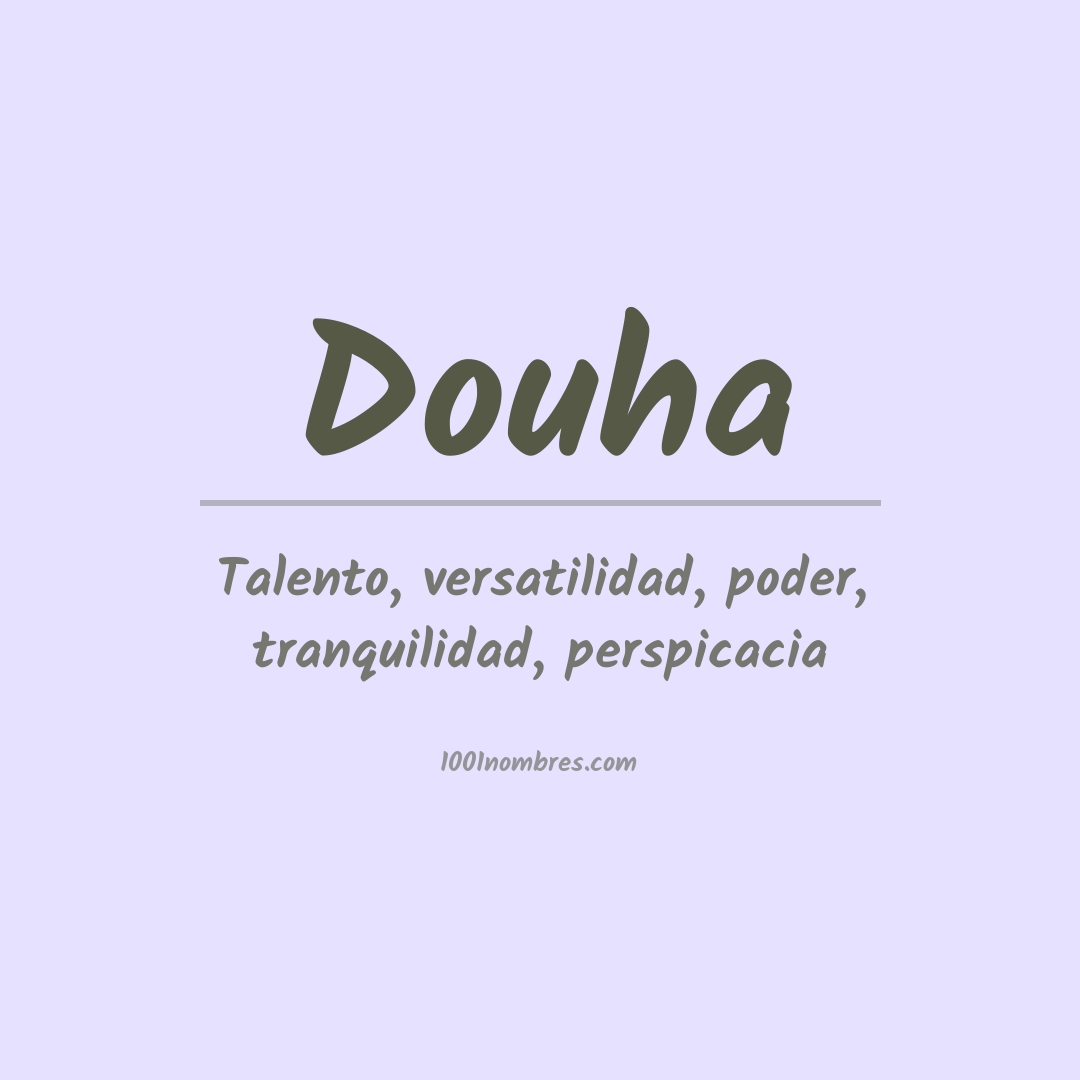 Significado del nombre Douha Significado del nombre Douha