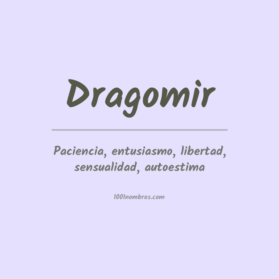 Significado del nombre Dragomir