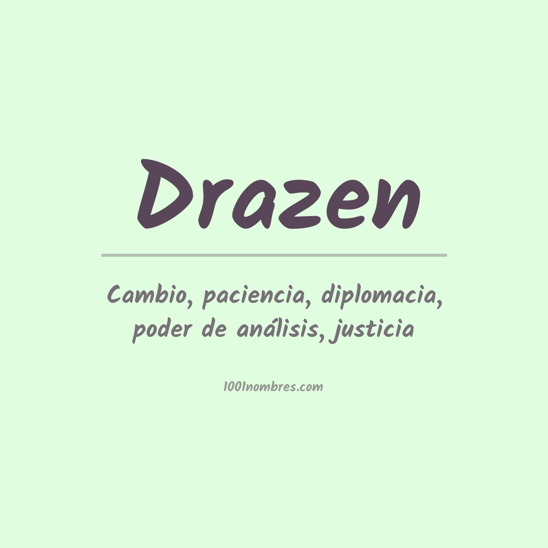 Significado del nombre Drazen