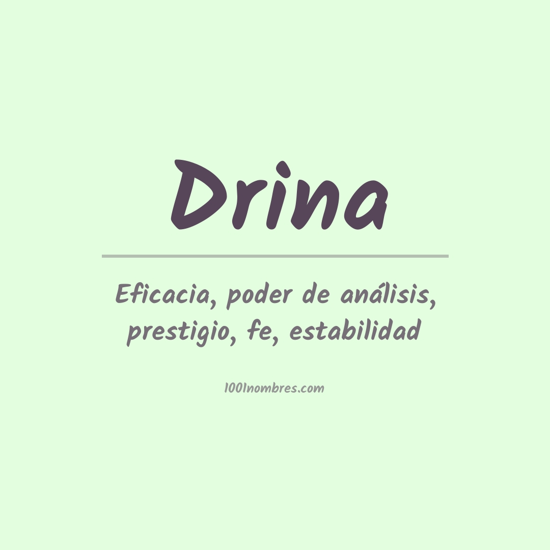 Significado del nombre Drina Significado del nombre Drina