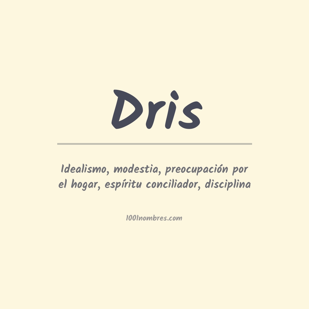 Significado del nombre Dris