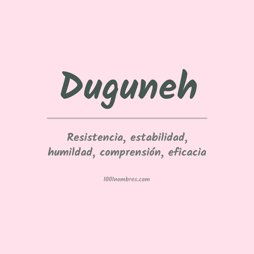 Significado del nombre Duguneh