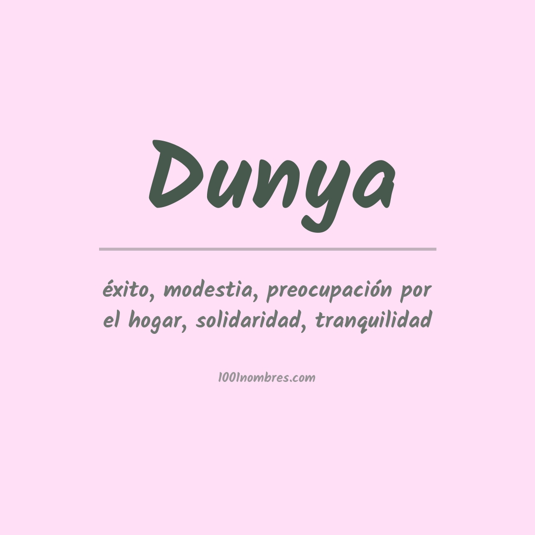 Significado del nombre Dunya Significado del nombre Dunya