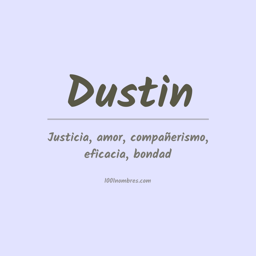 Significado del nombre Dustin