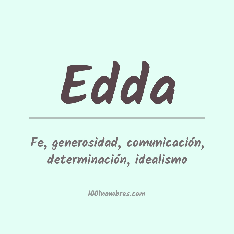 Significado del nombre Edda Significado del nombre Edda