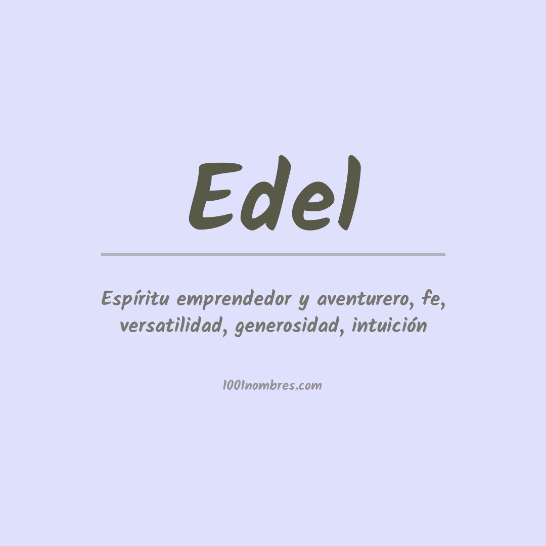 Significado del nombre Edel