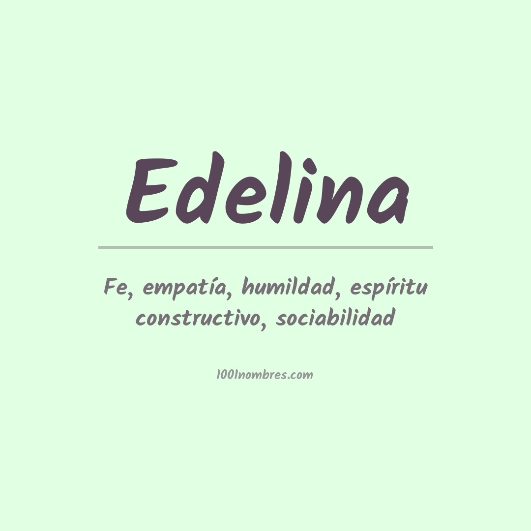 Significado del nombre Edelina
