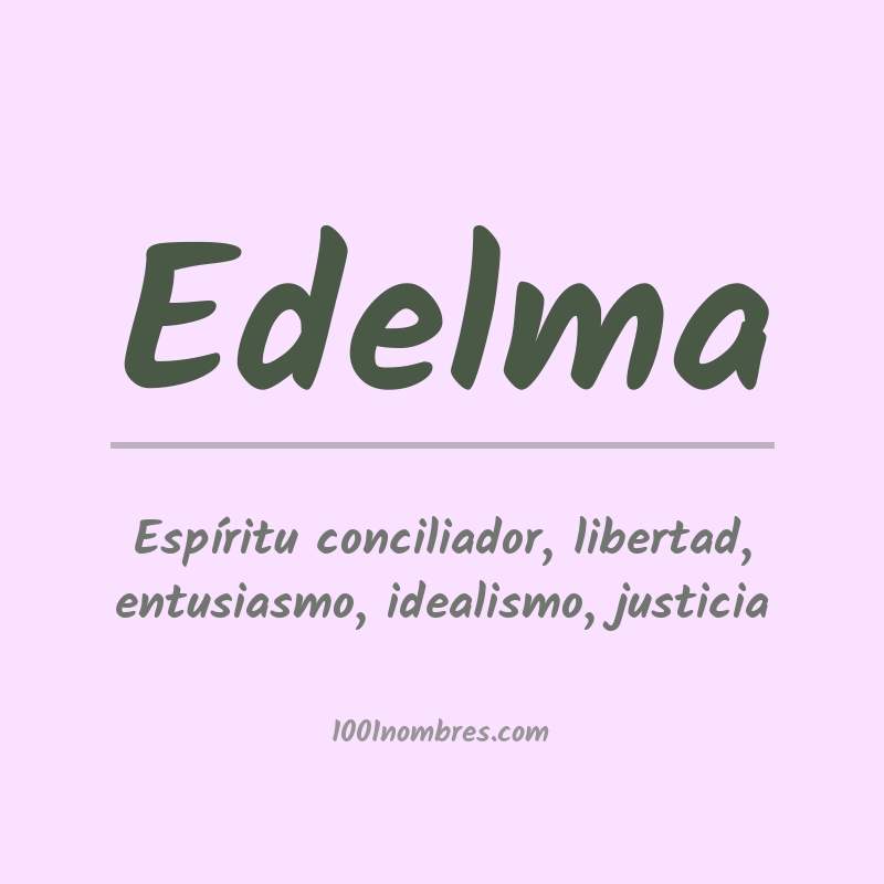 Significado del nombre Edelma