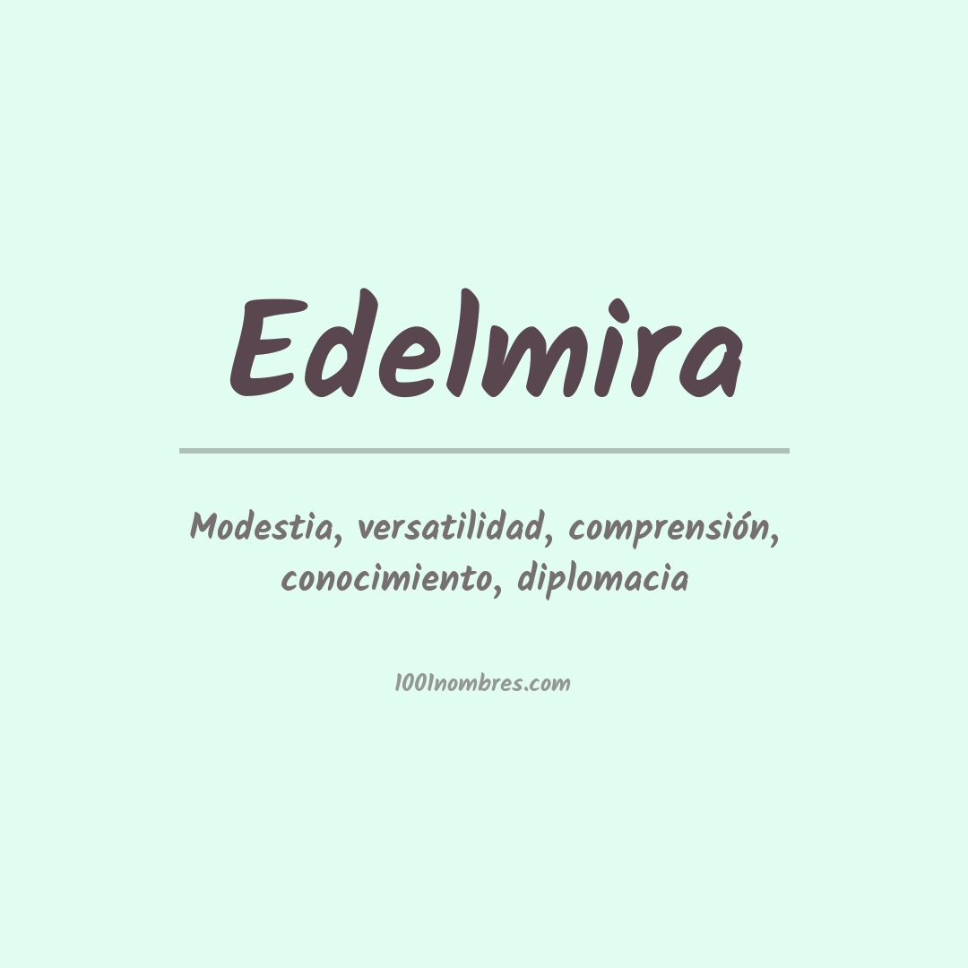 Significado del nombre Edelmira