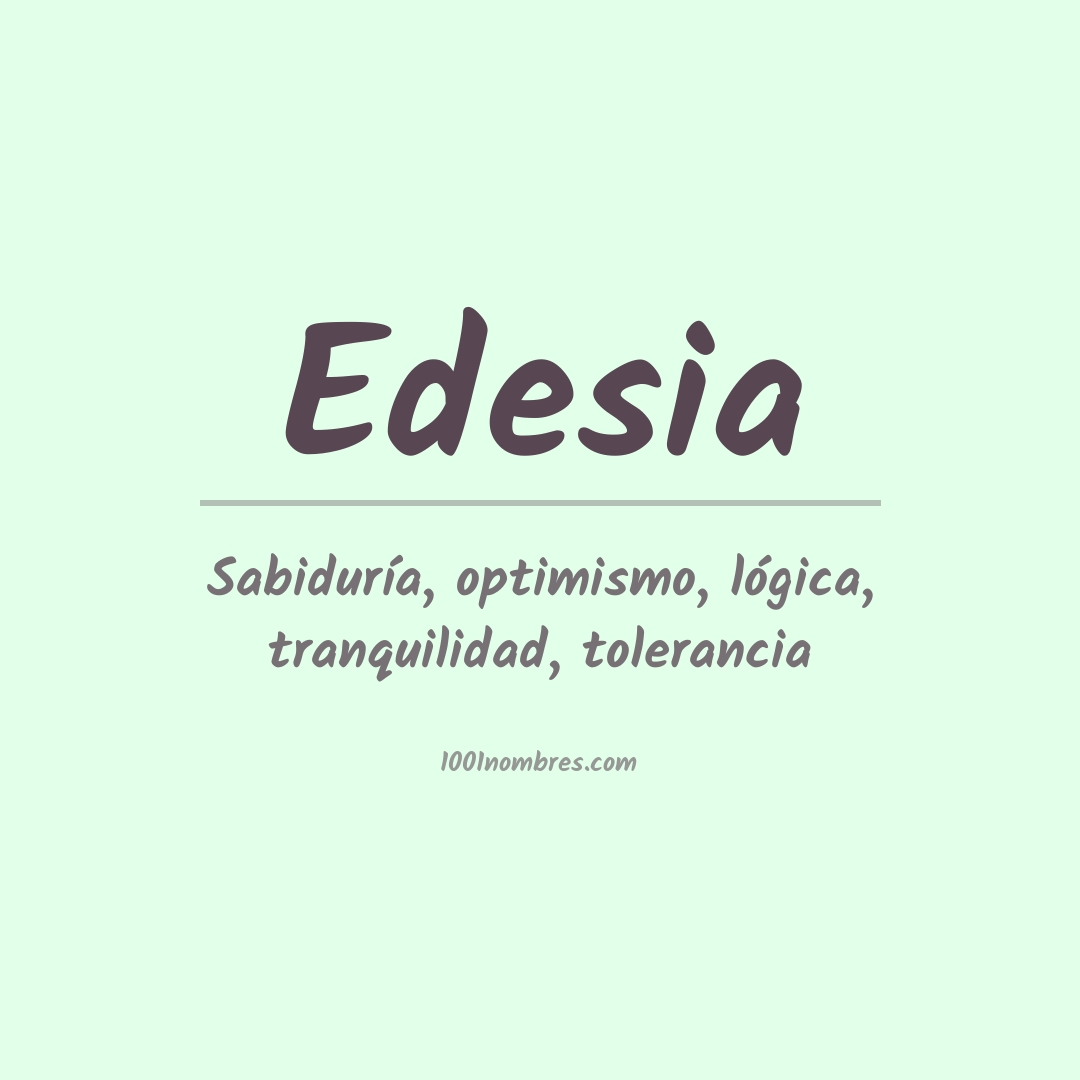 Significado del nombre Edesia