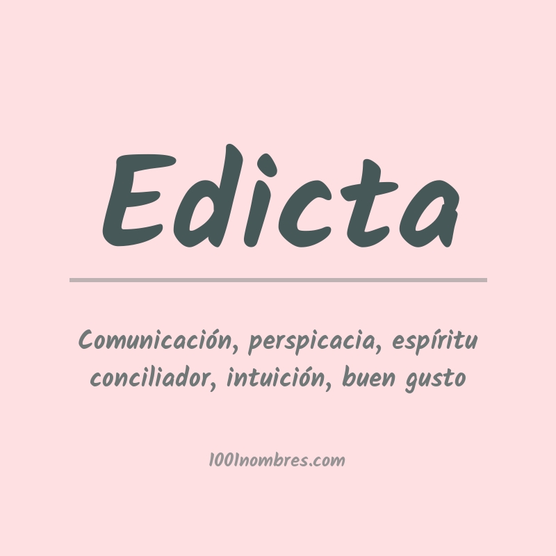 Significado del nombre Edicta Significado del nombre Edicta