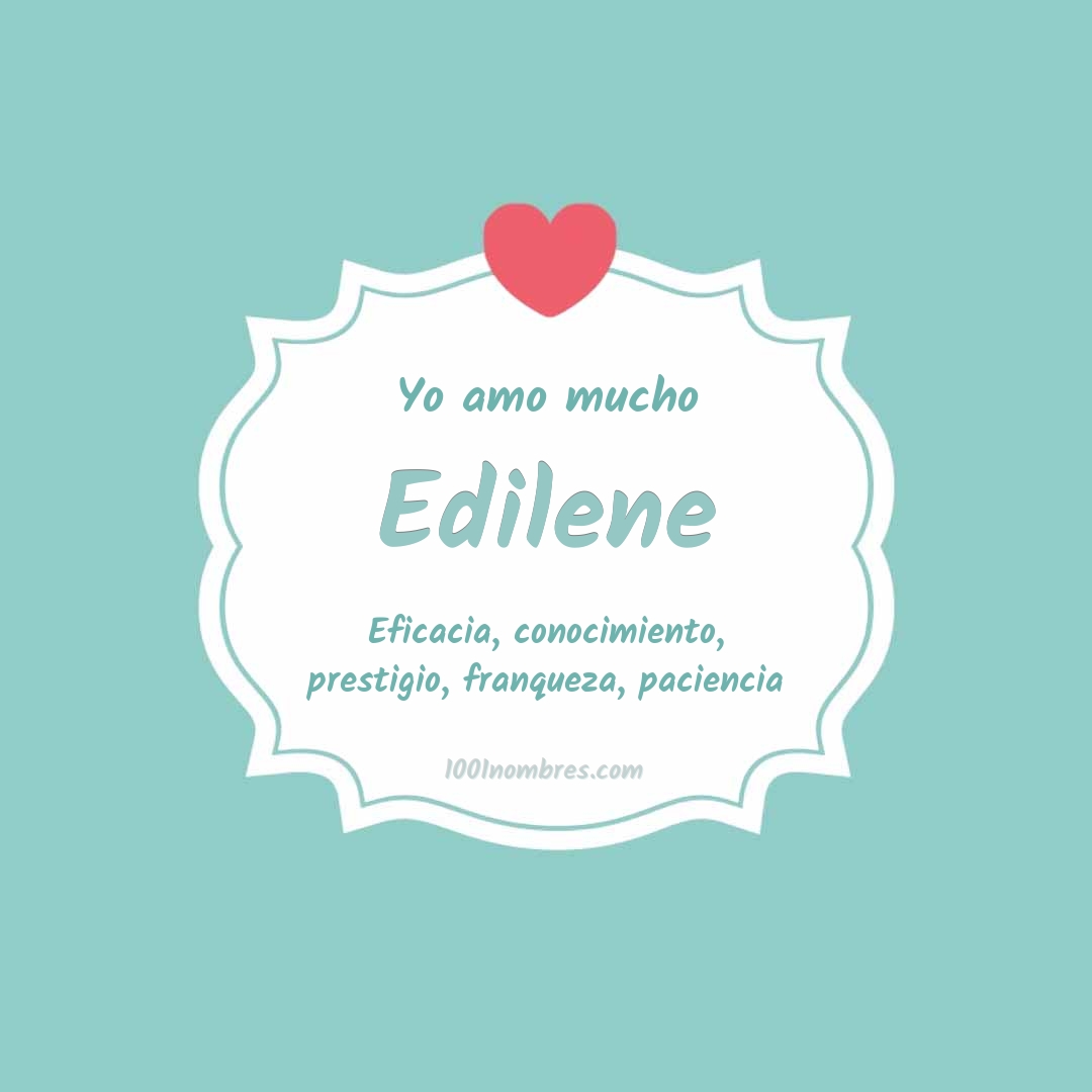 Yo amo mucho Edilene