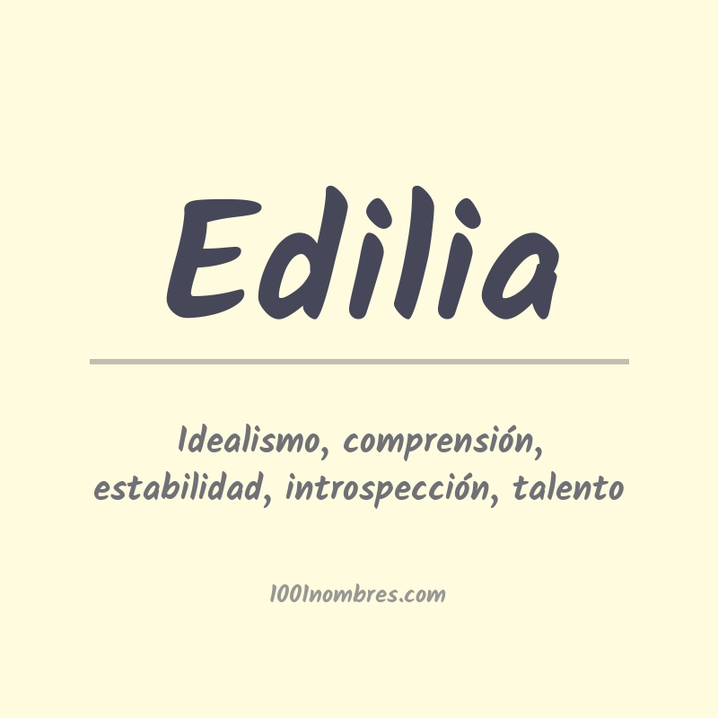 Significado del nombre Edilia Significado del nombre Edilia