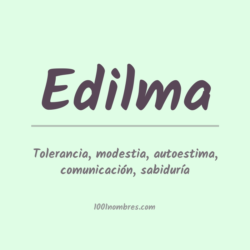 Significado del nombre Edilma