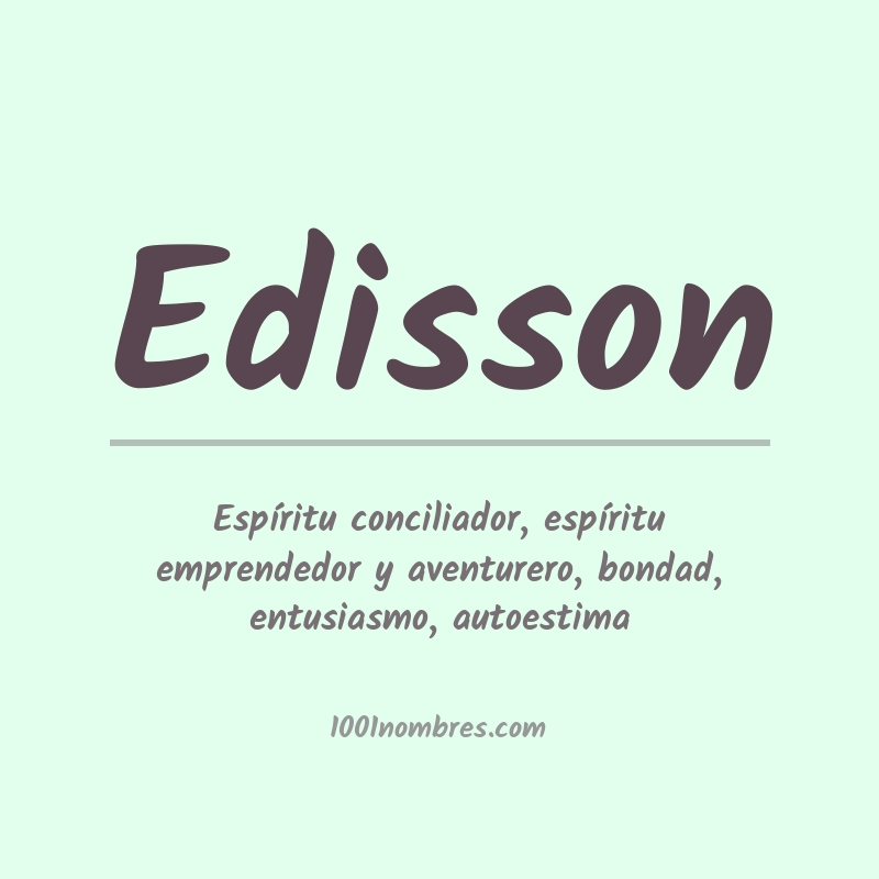 Significado del nombre Edisson Significado del nombre Edisson