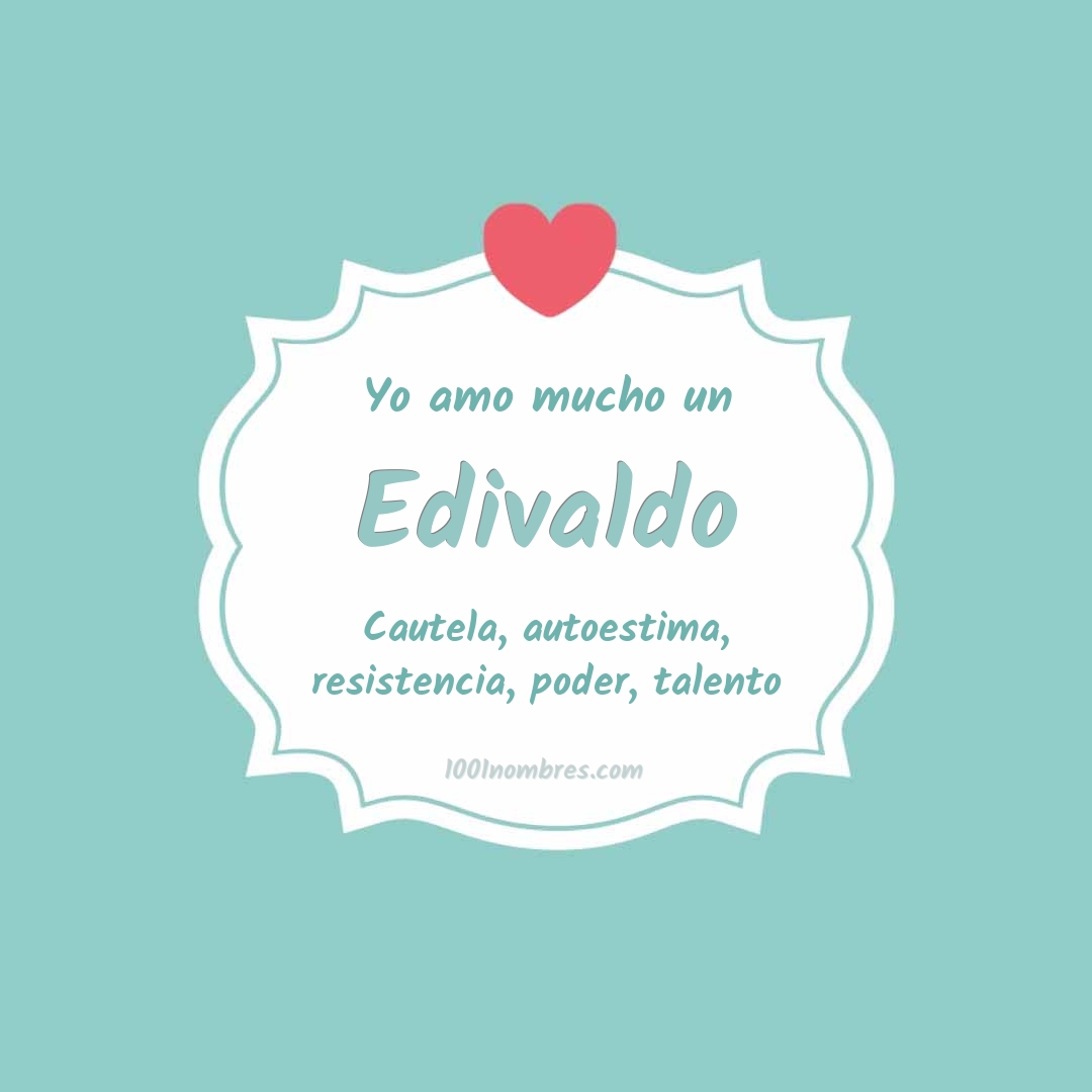 Yo amo mucho Edivaldo