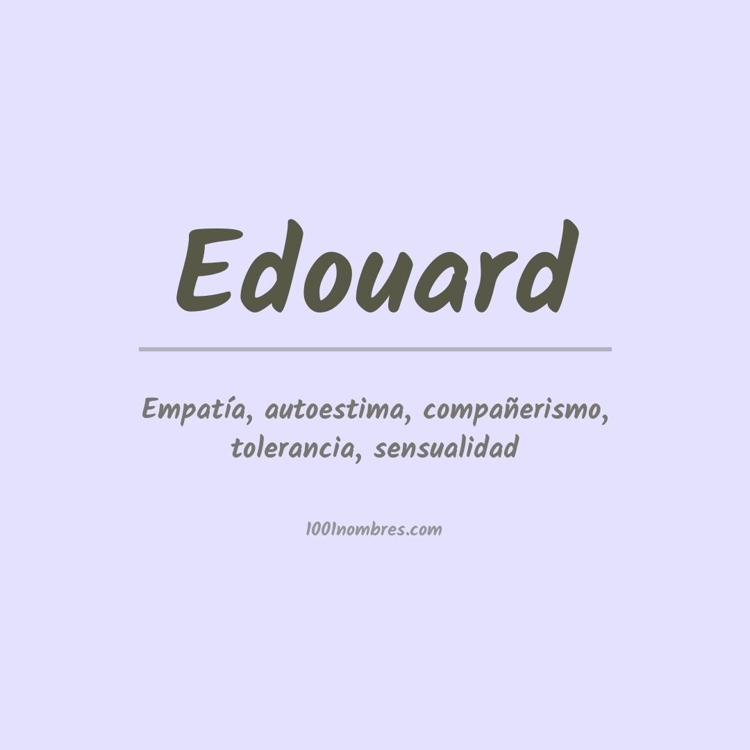 Significado del nombre Edouard