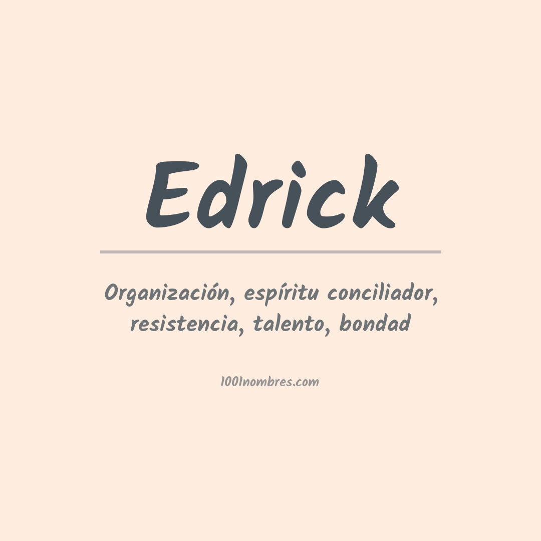 Significado del nombre Edrick