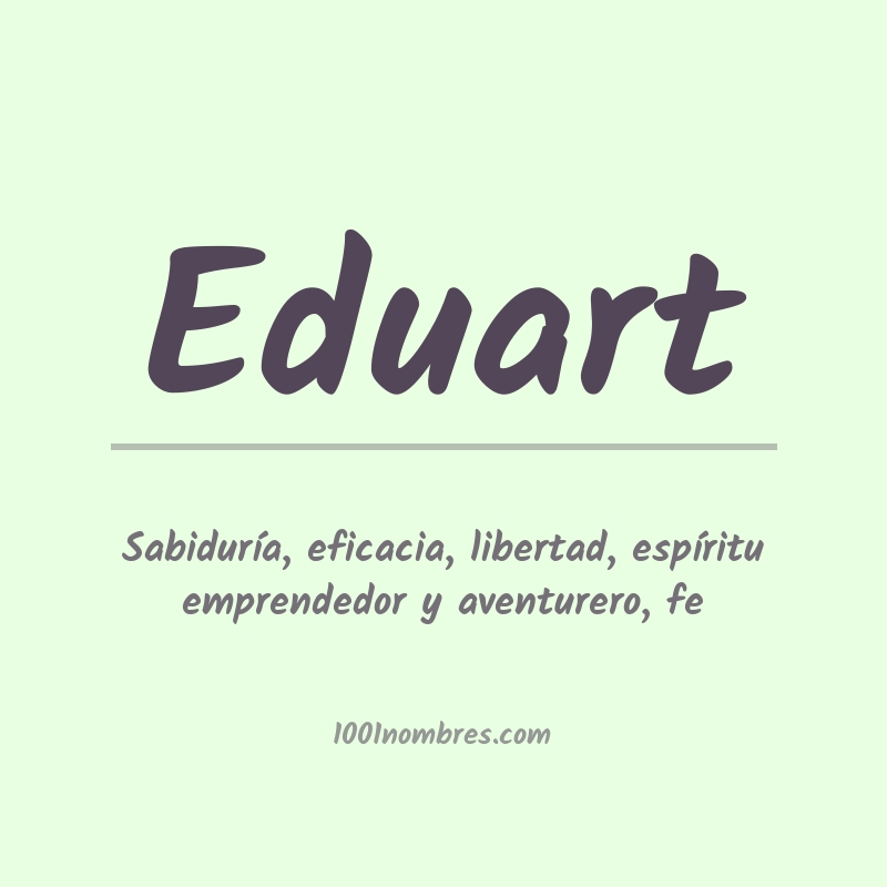 Significado del nombre Eduart