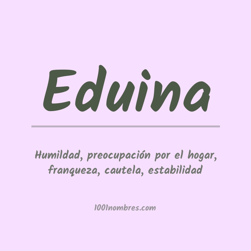 Significado del nombre Eduina Significado del nombre Eduina