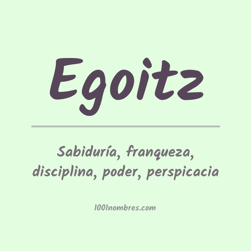 Significado del nombre Egoitz Significado del nombre Egoitz