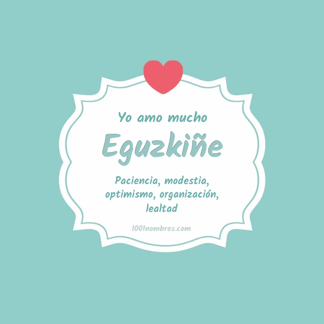 Yo amo mucho Eguzkiñe