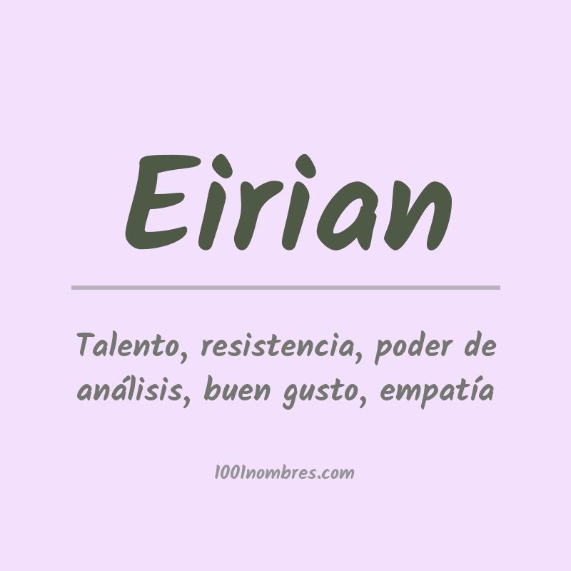 Significado del nombre Eirian Significado del nombre Eirian