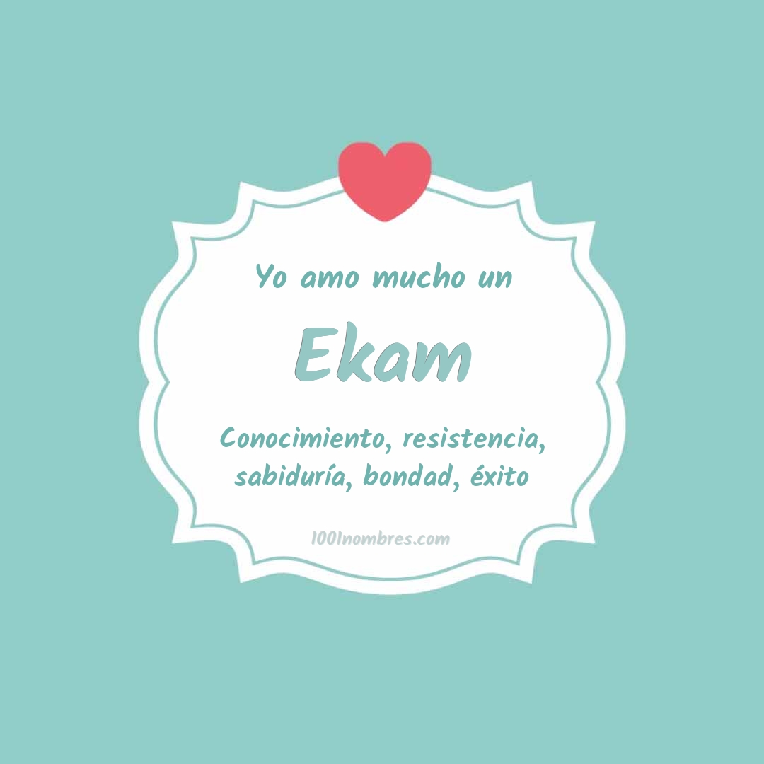 Yo amo mucho Ekam